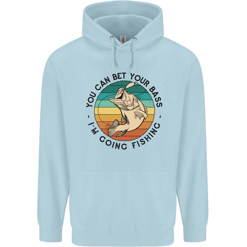 Funny Fishing Bet Your Bass Im Going Fisherman Childrens Kids Hoodie Light Blue