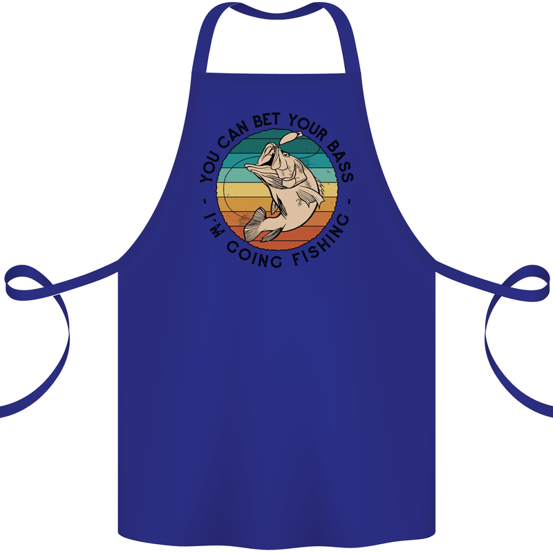 Funny Fishing Bet Your Bass Im Going Fisherman Cotton Apron 100% Organic Royal Blue