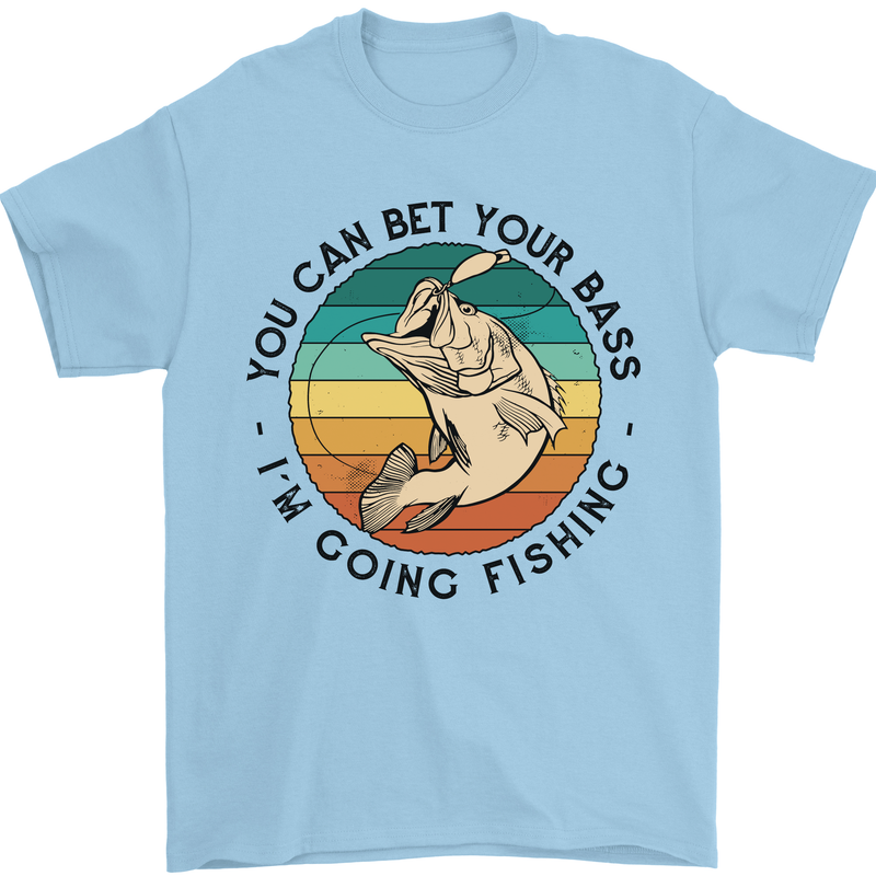 Funny Fishing Bet Your Bass Im Going Fisherman Mens T-Shirt 100% Cotton Light Blue