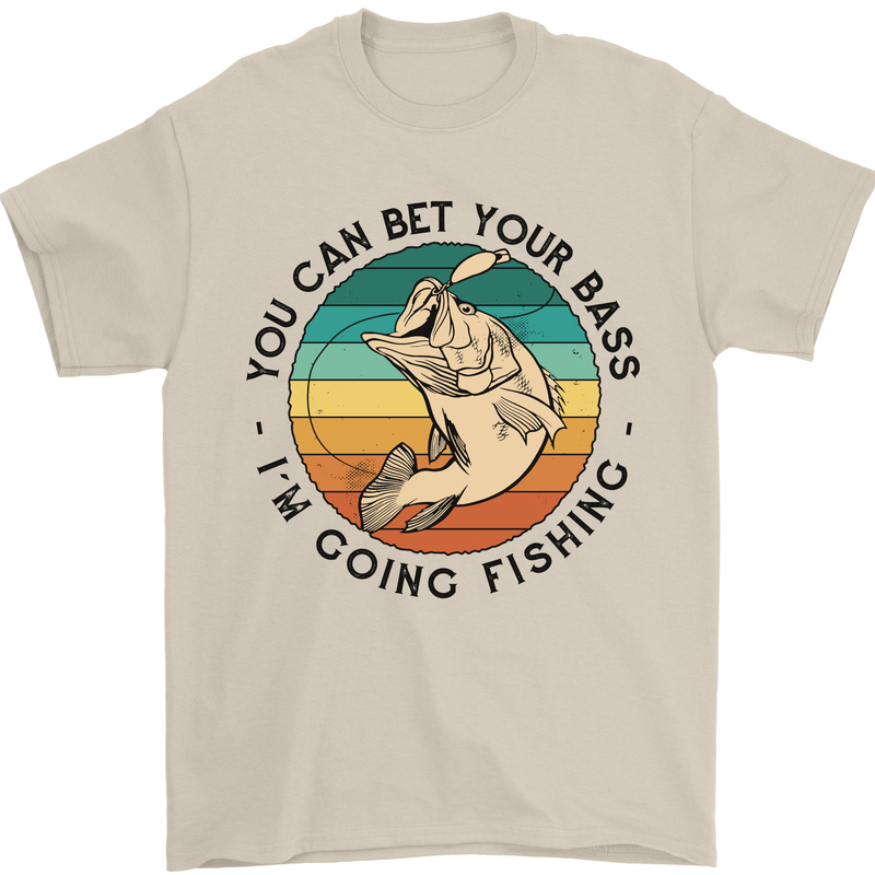 Funny Fishing Bet Your Bass Im Going Fisherman Mens T-Shirt 100% Cotton Sand