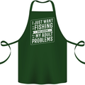 Funny Fishing Ignore All of My Adult Problems Cotton Apron 100% Organic Forest Green