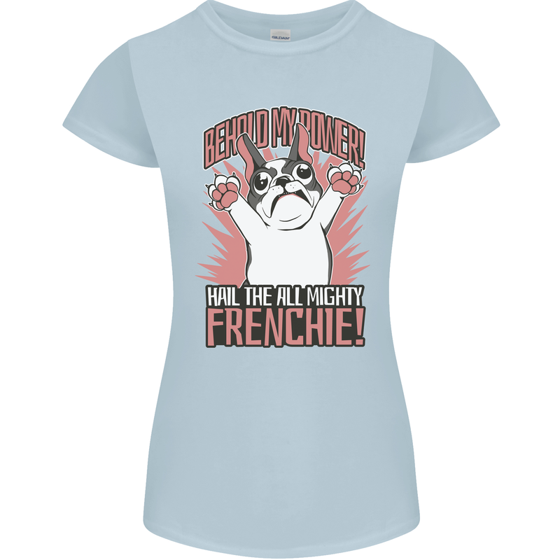 Funny French Bulldog Dog Frenchie Womens Petite Cut T-Shirt Light Blue
