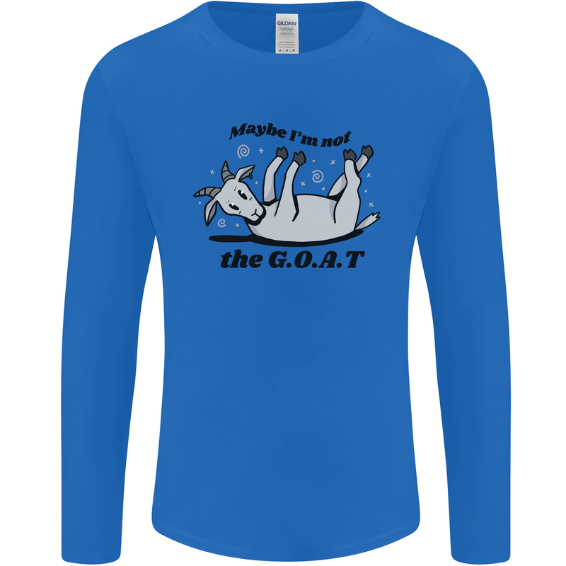 Funny Maybe I'm Not the GOAT Farming Mens Long Sleeve T-Shirt Royal Blue