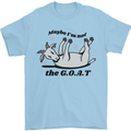 Funny Maybe I'm Not the GOAT Farming Mens T-Shirt 100% Cotton Light Blue