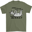 Funny Maybe I'm Not the GOAT Farming Mens T-Shirt 100% Cotton Military Green