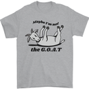 Funny Maybe I'm Not the GOAT Farming Mens T-Shirt 100% Cotton Sports Grey