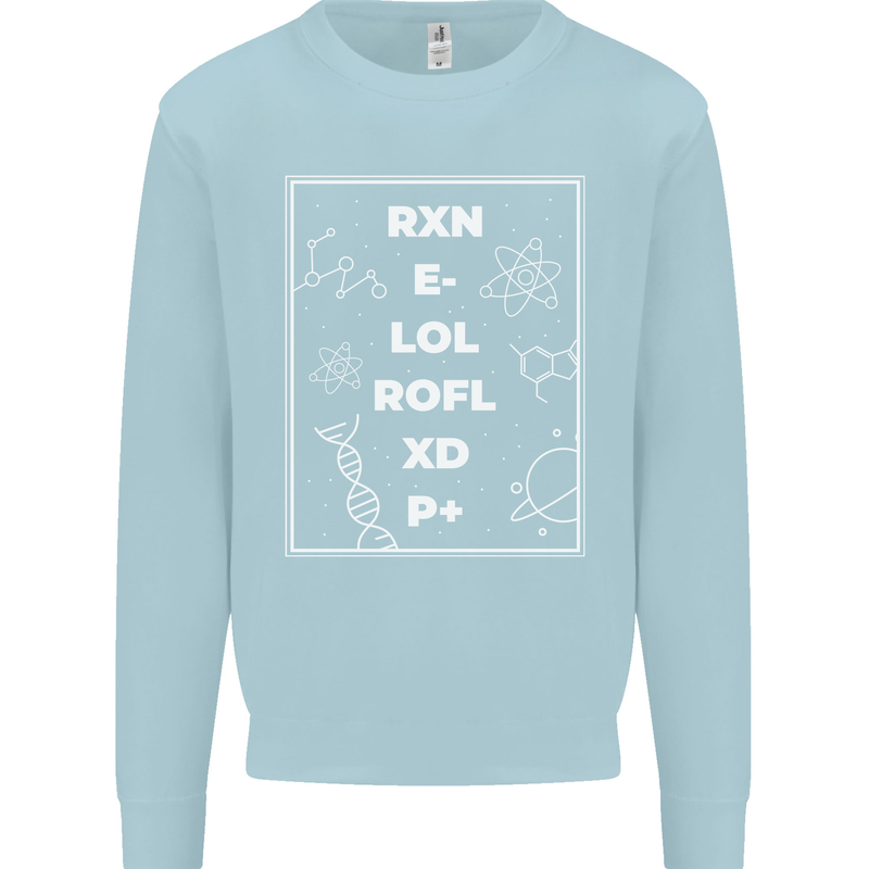 Funny Science RXN E- LOL ROFL XD P+ Geek Mens Sweatshirt Jumper Light Blue