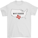 Funny Texas Not Texas State Independence USA Mens T-Shirt 100% Cotton White