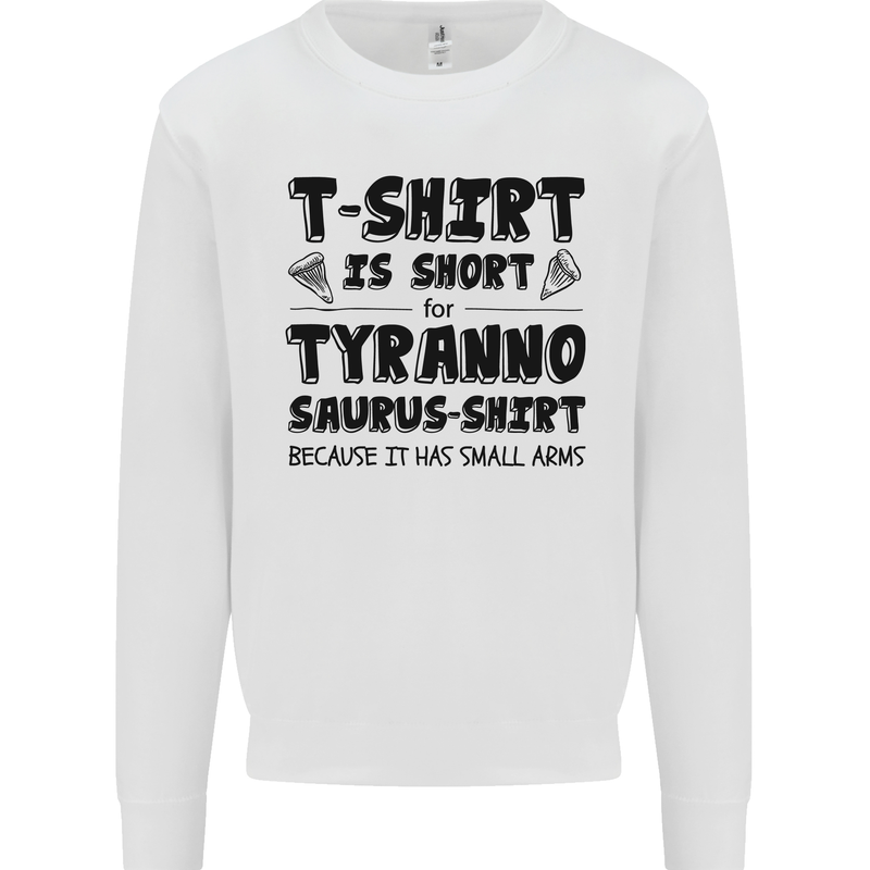 Funny Tyrannosaurus Rex Dinosaur T-Rex Kids Sweatshirt Jumper White