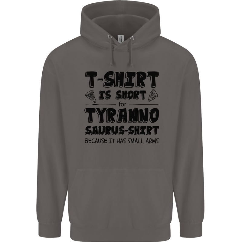 Funny Tyrannosaurus Rex Dinosaur T-Rex Mens 80% Cotton Hoodie Charcoal