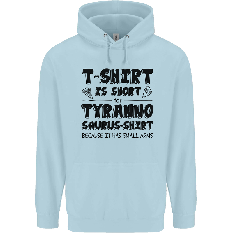 Funny Tyrannosaurus Rex Dinosaur T-Rex Mens 80% Cotton Hoodie Light Blue
