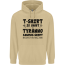 Funny Tyrannosaurus Rex Dinosaur T-Rex Mens 80% Cotton Hoodie Sand