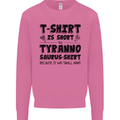 Funny Tyrannosaurus Rex Dinosaur T-Rex Mens Sweatshirt Jumper Azalea