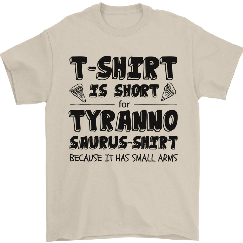 Funny Tyrannosaurus Rex Dinosaur T-Rex Mens T-Shirt 100% Cotton Sand