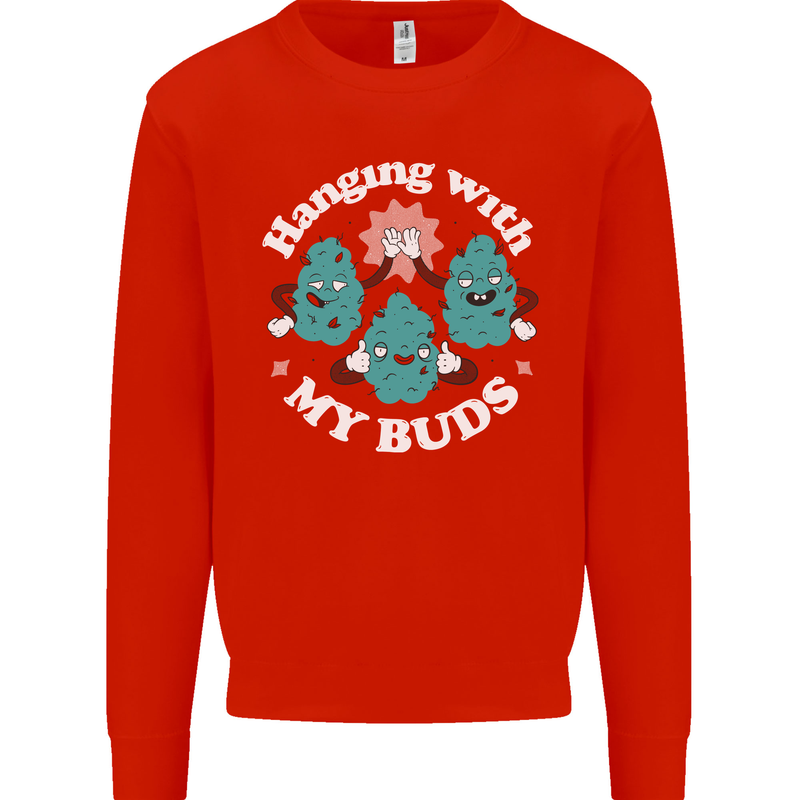 Funny Weed Hanging With My Buds Cannabis Kids Sweatshirt Jumper Bright Red