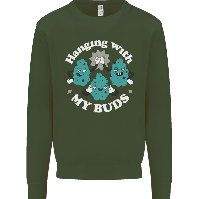 Funny Weed Hanging With My Buds Cannabis Kids Sweatshirt Jumper Forest Green