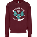Funny Weed Hanging With My Buds Cannabis Kids Sweatshirt Jumper Maroon