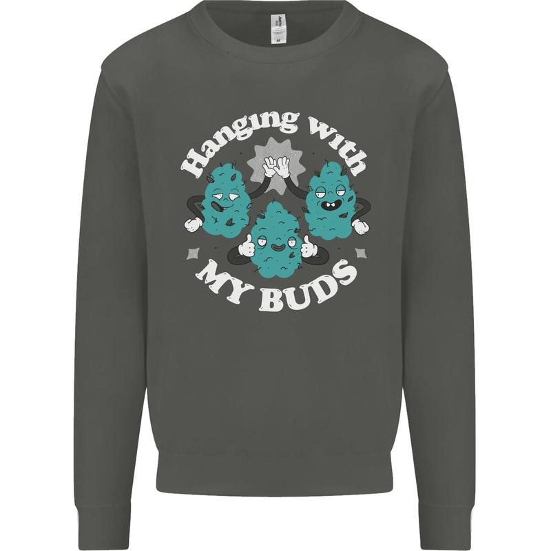 Funny Weed Hanging With My Buds Cannabis Kids Sweatshirt Jumper Storm Grey