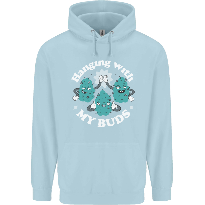 Funny Weed Hanging With My Buds Cannabis Mens 80% Cotton Hoodie Light Blue