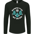 Funny Weed Hanging With My Buds Cannabis Mens Long Sleeve T-Shirt Black
