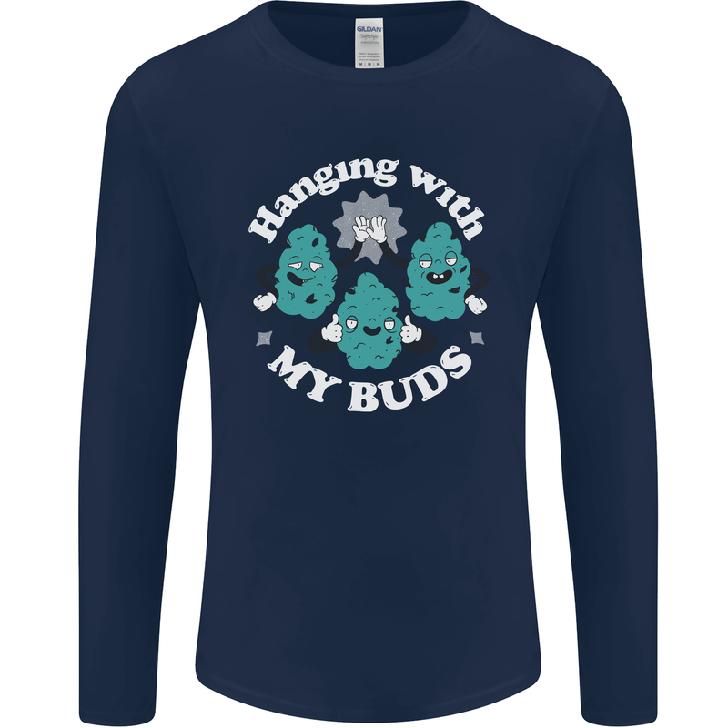Funny Weed Hanging With My Buds Cannabis Mens Long Sleeve T-Shirt Navy Blue