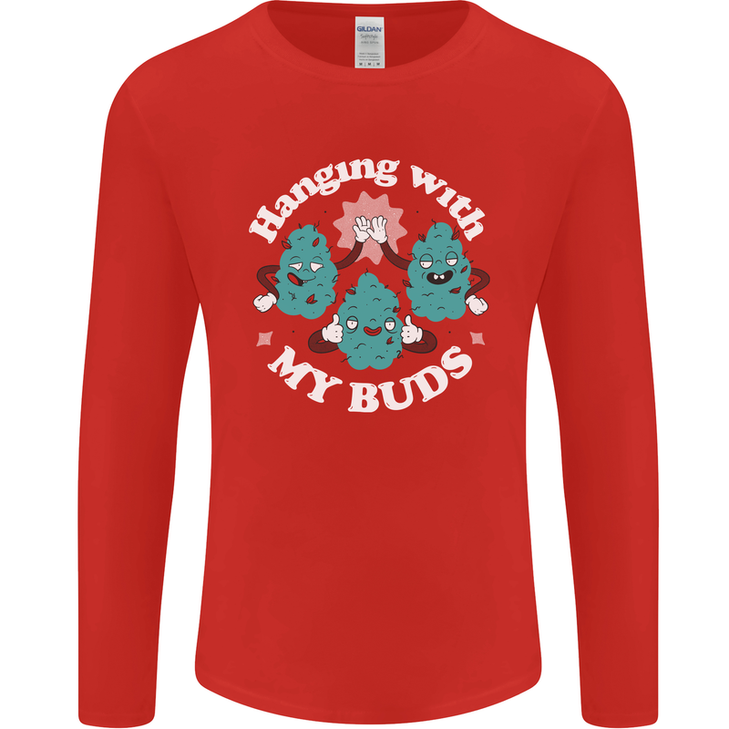 Funny Weed Hanging With My Buds Cannabis Mens Long Sleeve T-Shirt Red