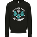 Funny Weed Hanging With My Buds Cannabis Mens Sweatshirt Jumper Black