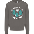 Funny Weed Hanging With My Buds Cannabis Mens Sweatshirt Jumper Charcoal