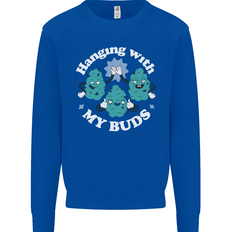 Funny Weed Hanging With My Buds Cannabis Mens Sweatshirt Jumper Royal Blue