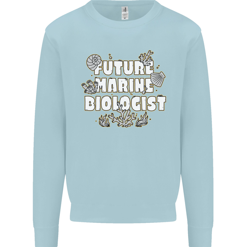 Future Marine Biologist Kids Sweatshirt Jumper Light Blue