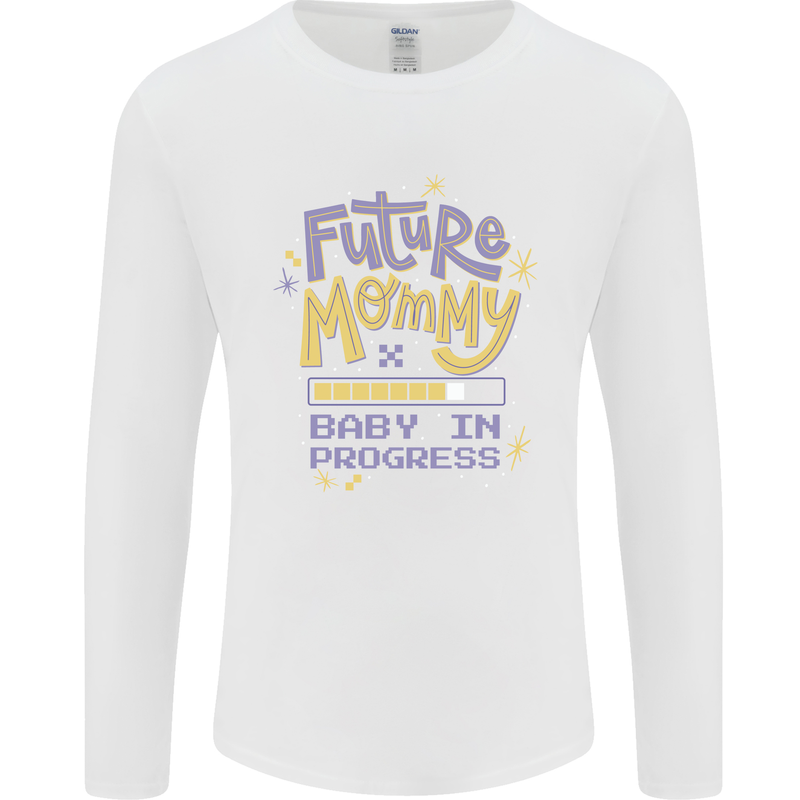 Future Mommy New Baby in Progress Pregnancy Mens Long Sleeve T-Shirt White