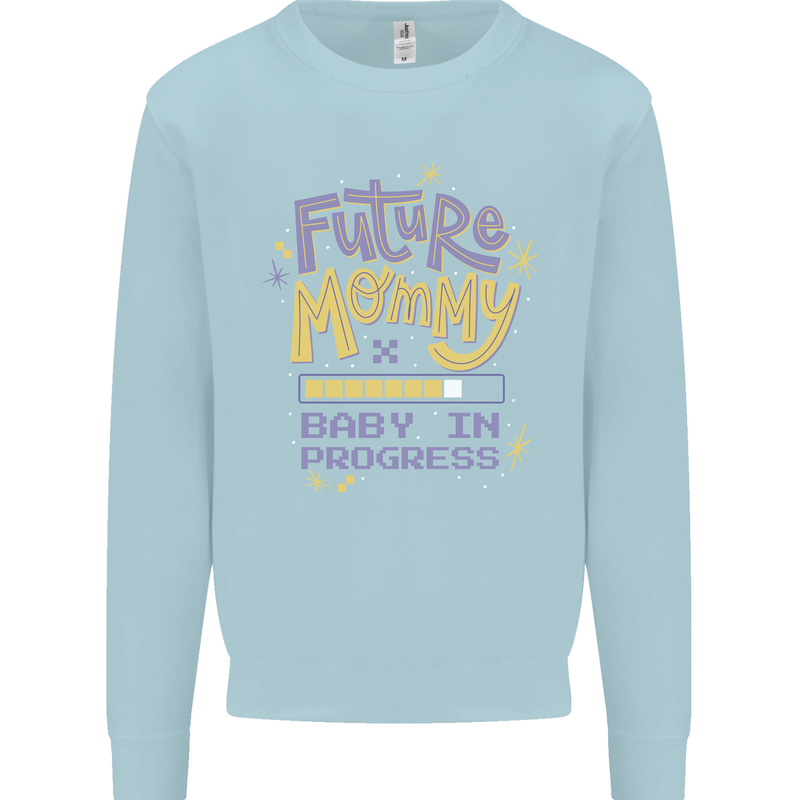 Future Mommy New Baby in Progress Pregnancy Mens Sweatshirt Jumper Light Blue