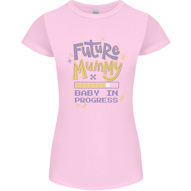 Future Mummy New Baby in Progress Pregnancy Womens Petite Cut T-Shirt Light Pink