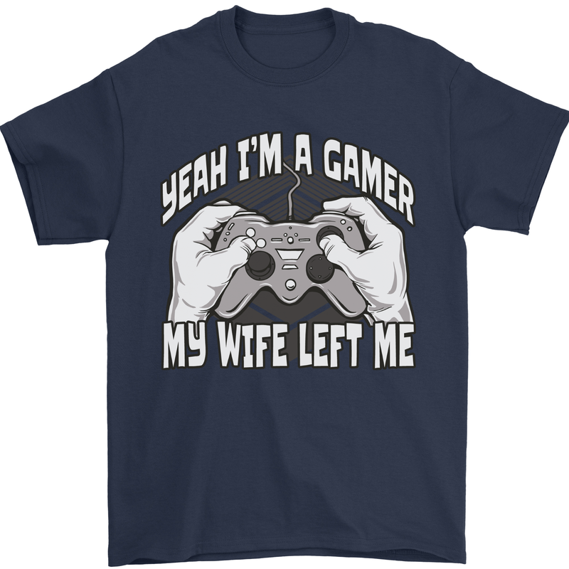 Gamer Wife Left Me Video Games Funny Gaming Mens T-Shirt 100% Cotton Navy Blue