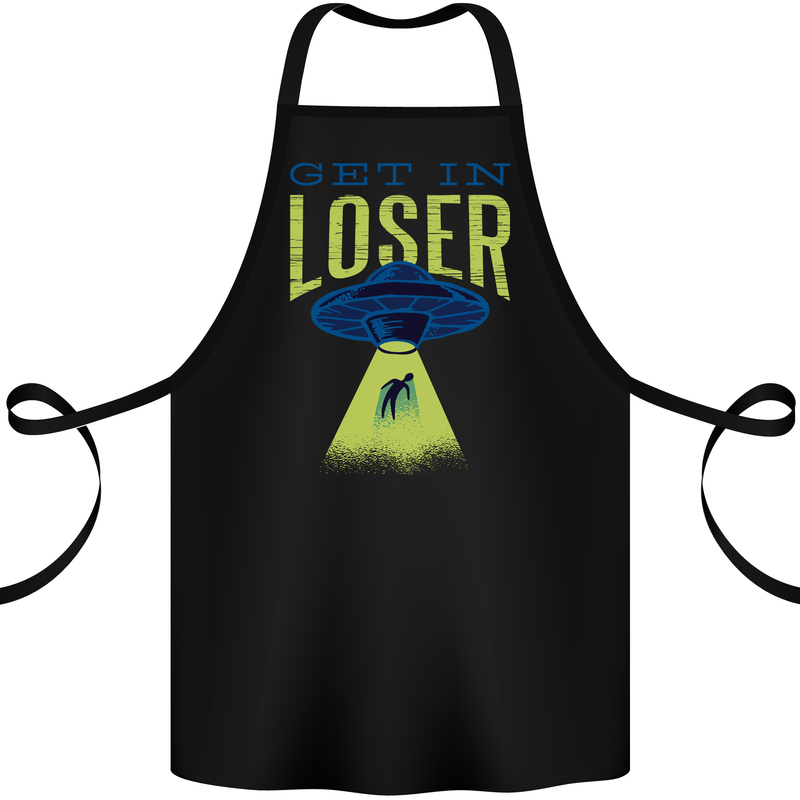 Get in Loser Funny Alien Abduction UFO Cotton Apron 100% Organic Black