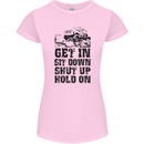 Get in Sit Down 4X4 Off Roading Road Funny Womens Petite Cut T-Shirt
