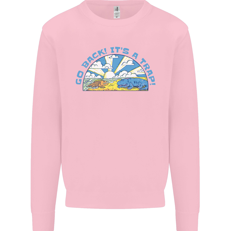 Go Back Its a Trap Funny Evolution Dinosaurs Mens Sweatshirt Jumper Light Pink