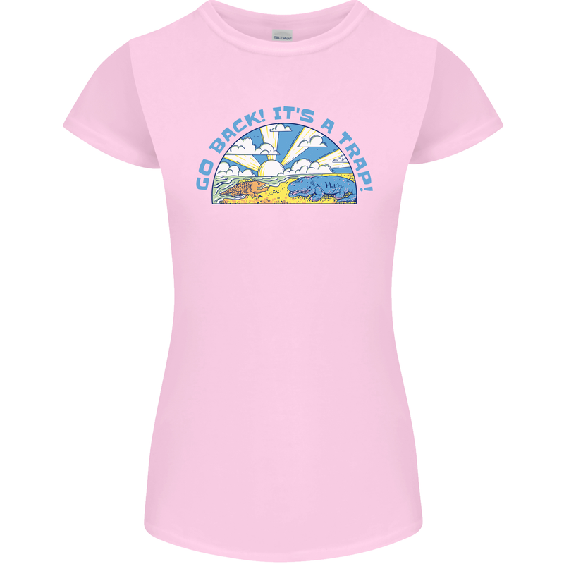 Go Back Its a Trap Funny Evolution Dinosaurs Womens Petite Cut T-Shirt Light Pink