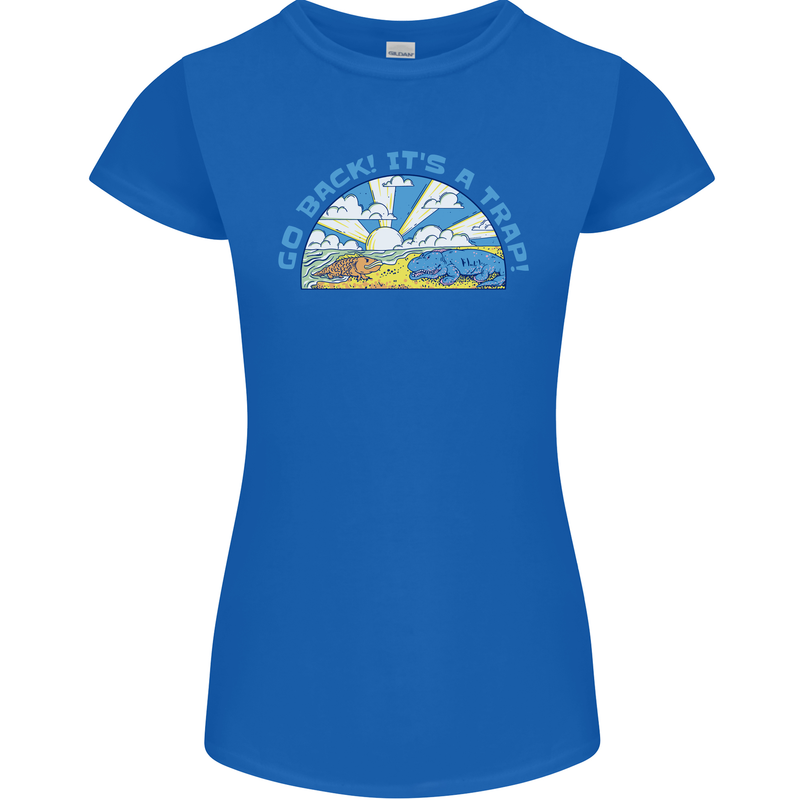 Go Back Its a Trap Funny Evolution Dinosaurs Womens Petite Cut T-Shirt Royal Blue