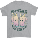 Goataholic On the Way to Get More Goats Mens T-Shirt 100% Cotton Sports Grey