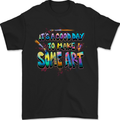 Good Day to Make Some Art Artist Mens T-Shirt 100% Cotton Black
