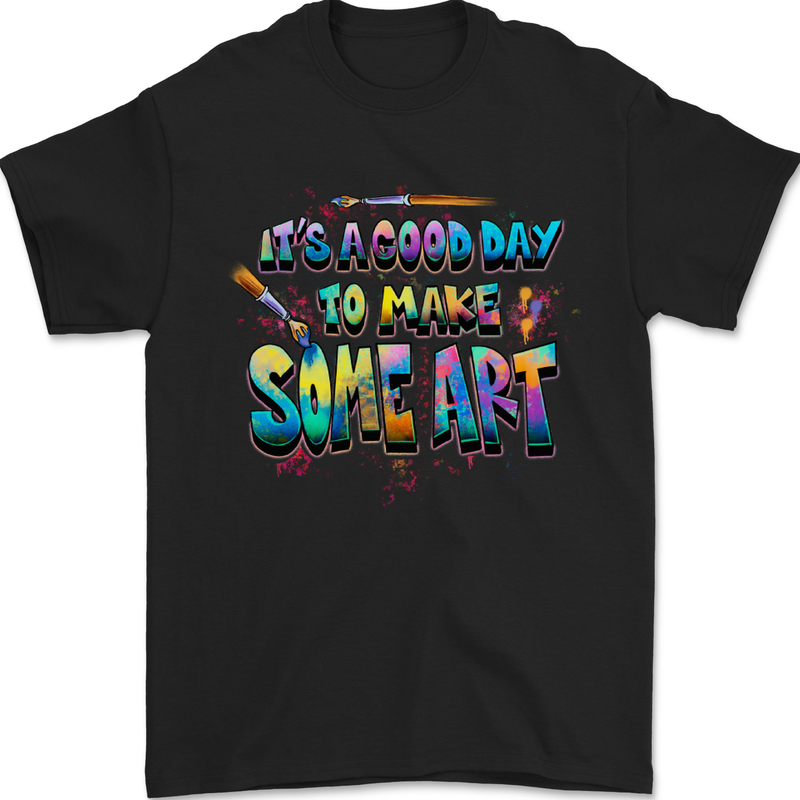 Good Day to Make Some Art Artist Mens T-Shirt 100% Cotton Black