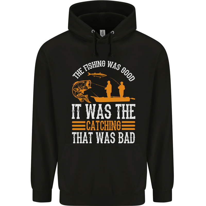 Good Fishing Bad Catching Funny Fisherman Mens 80% Cotton Hoodie Black