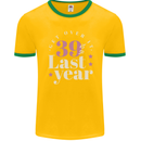 Funny 40th Birthday 39 is So Last Year Mens Ringer T-Shirt FotL Gold/Green