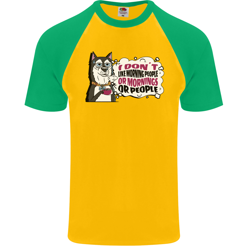 Husky Alaskan I Dont Like People Mornings Mens S/S Baseball T-Shirt Gold/Green