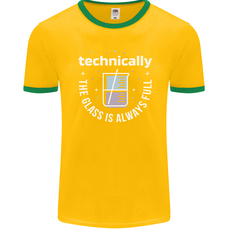 Technically the Glass is Always Full Science Funny Mens Ringer T-Shirt FotL Gold/Green