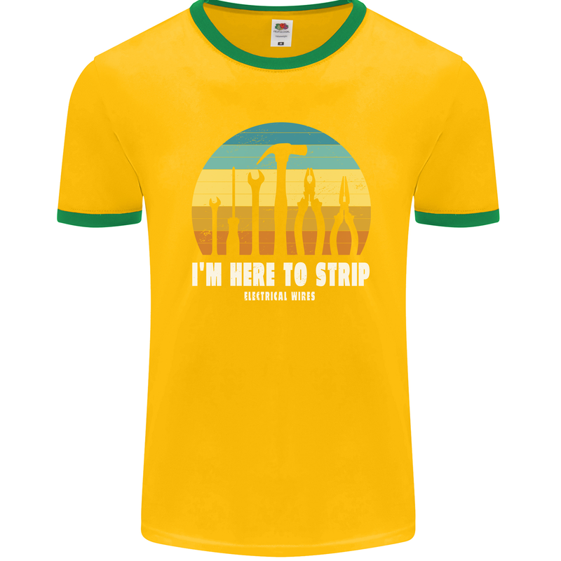 Electrician Here to Strip Funny Sparky Mens Ringer T-Shirt FotL Gold/Green