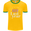 Funny 70th Birthday 69 is So Last Year Mens Ringer T-Shirt FotL Gold/Green