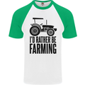 I'd Rather Be Farming Farmer Tractor Mens S/S Baseball T-Shirt White/Green