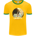 Rock Climbing Gravity Doesnt Exist Funny Climber Mens Ringer T-Shirt FotL Gold/Green